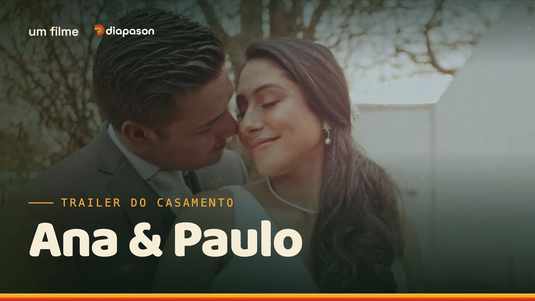 Capa do vídeo Ana & Paulo, Trailer do casamento